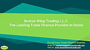 Bronze Wing Trading L.L.C – Avail LC, SBLC MT760 from Rated Banks