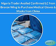 We Provide Confirmed LC to Purchase Gloves and Masks