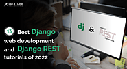 13 Best Django web development and Django REST tutorials of 2022