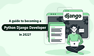 How to Become a Python Django Developer in 2022?