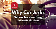 7 Reasons Why Car Jerks When Accelerating