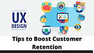Top UX Design Tips to Boost Customer Retention - UX Design UX Design Portfolios Design Design Portfolios