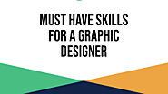 Must Have Skills for Graphic Designer | Visual.ly