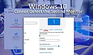 Must Do This- When Windows 10 Cannot Detect the Second Monitor