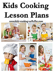 Kids cooking lessons plans for children 3-18 years old from Kids Cooking Activities.