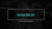 Arvind Bel Air Yelahanka Bangalore Apartments 2 and 3 BHK | edocr