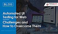 What is UI Testing and Web UI Testing?