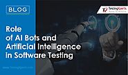 Role Of AI bots and Artificial Intelligence in Software Testing