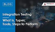 Integration Testing: What is, Types, Tools, Steps to Perform