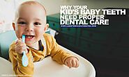 Why Your Kid's Baby Teeth Need Proper Dental Care | Lambton Family Dental