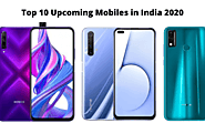 Top 10 Upcoming Mobiles in India 2020 (February, March, April)