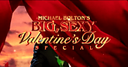 Michael Bolton's Big, Sexy Valentine's Day Special - Wikipedia