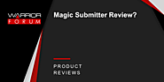 Magic Submitter Review? | Warrior Forum - The #1 Digital Marketing Forum & Marketplace