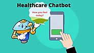 What Are The Advantages of Healthcare Chatbot