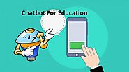 What is The Scope of Chatbot For Education? » Dailygram ... The Business Network