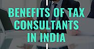 Tax Consultant Delhi : Benefits of tax consultants in India