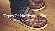 Types Of Hardwood Floors by John Brown - Issuu