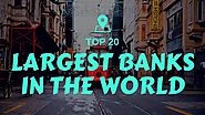 Top 20 Largest Banks In The World