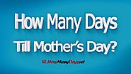 How Many Days Until Mother's Day 2020? (Countdown) Untildays.com