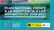 Plan Nacional frente a la Resistencia a los Antibióticos 2019-2021 (PRAN)
