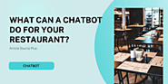 What Can A Chatbot Do For Your Restaurant? | Article Source Plus