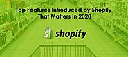 Top Features Introduced by Shopify in 2020