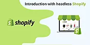 Introduction with headless Shopify