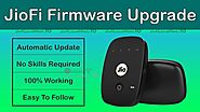 Want to Upgrade Your JioFi Firmware? Here's how you can do it - information provided by Jiofilocalhtml.io