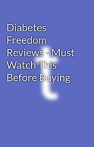 Diabetes Freedom Reviews - Must Watch This Before Buying - tokyo sergio - Wattpad