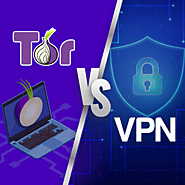 Tor vs VPN – What are the Differences and Which One Should You Choose