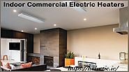 Indoor Commercial Electric Heaters