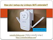 Extender.linksys.com setup & login | Linksys wifi extender Setup
