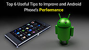 Top 6 Useful Tips to Improve Android Phone’s Performance