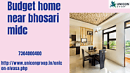 Looking For The Best budget home near bhosari midc – Unicon Group