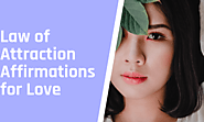 Law of Attraction Affirmations for Love