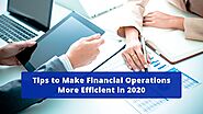 Effective Tips to Improve Financial Operations in 2020