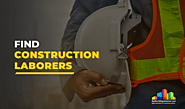 Find skilled construction laborers at FBM