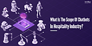 What Is The Scope Of Chatbots In Hospitality Industry?