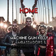 56. “Home” - Machine Gun Kelly, X Ambassadors, Bebe Rexha