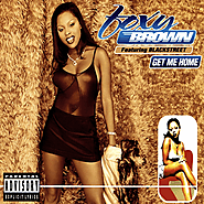 53. “Get Me Home” - Foxy Brown feat. BLACKstreet