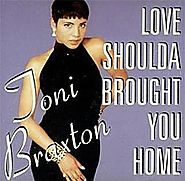 51. “Love Shoulda Brought You Home” - Toni Braxton