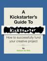 A Kickstarter's Guide to Kickstarter