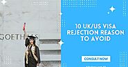 10 Most Common UK & US Visa Rejection Reasons 2021