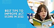 Best Tips to Improve ACT Score in 2022