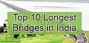 Longest Bridges in India: 10 Amazing Bridges of India