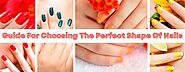 Guide for choosing the perfect shape of nail - The 20 Nail Story