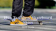 2020 Guide To Choose Skateboard Shoes by Nethan Paul - Issuu