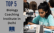 Top 5 Biology Coaching Institute in Delhi