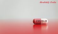 Medicine Fight COVID-19? Trials, Treatments, Vaccines – Healthify Pedia