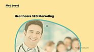SEO Marketing For Healthcare | Healthcare SEO